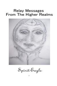 Relay Messages From The Higher Realms