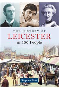 History of Leicester in 100 People