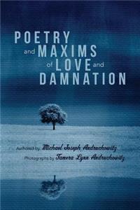 Poetry and Maxims of Love and Damnation