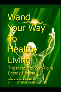 Wand Your Way To Healthy Living