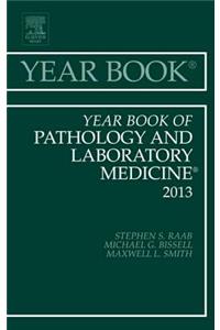 Year Book of Pathology and Laboratory Medicine 2013