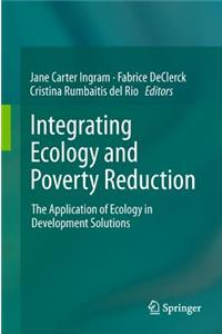 Integrating Ecology and Poverty Reduction