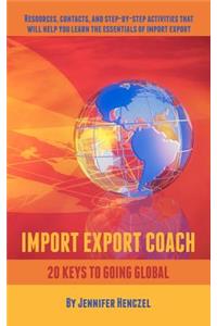 Import Export Coach: 20 Keys to Going Global