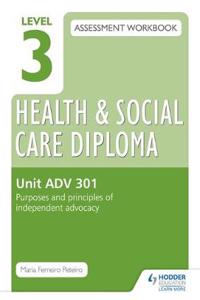 Level 3 Health & Social Care Diploma Adv 301 Assessment Workbook