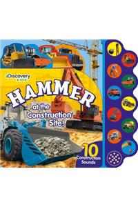 Discovery Kids Hammer at the Construction Site!: 10 Construction Sounds