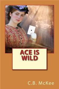Ace Is Wild