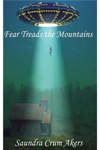 Fear Treads the Mountains