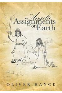 Angelic Assignments on Earth