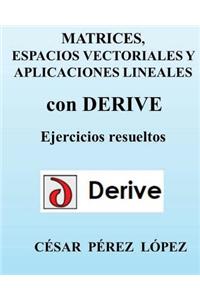 Matrices, Espacios Vectoriales Y Aplicaciones Lineales Con Derive