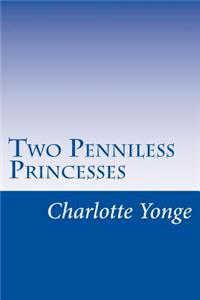 Two Penniless Princesses