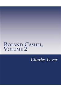 Roland Cashel, Volume 2