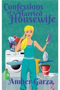 Confessions of a Harried Housewife