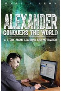 Alexander Conquers the World