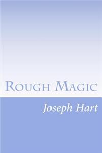 Rough Magic