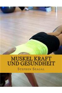 Muskel Kraft und Gesundheit