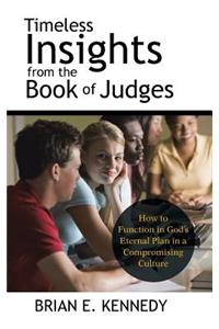 Timeless Insights from the Book of Judges