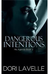 Dangerous Intentions (His Agenda 2)