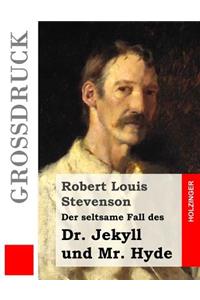 Der seltsame Fall des Dr. Jekyll und Mr. Hyde (Großdruck)