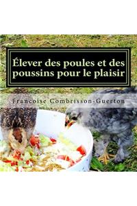 Élever des poules et des poussins pour le plaisir