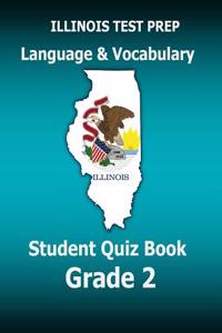 Illinois Test Prep Language & Vocabulary Student Quiz Book Grade 2