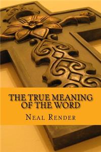 The True Meaning of the Word