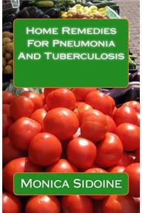 Home Remedies For Pneumonia And Tuberculosis