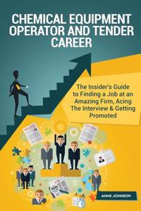 Chemical Equipment Operator and Tender Career (Special Edition)