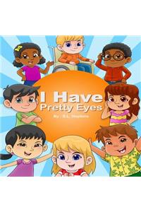 I Have Pretty Eyes