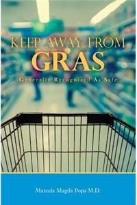 Keep Away from Gras: Generally Recognized as Safe