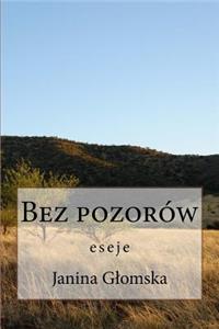Bez Pozorow - Eseje