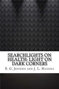 Searchlights on Health