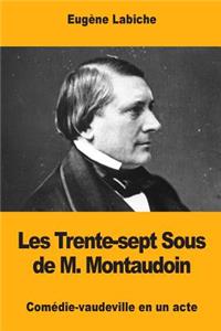 Les Trente-sept Sous de M. Montaudoin
