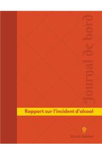 Rapport sur l'incident d'alcool Journal de bord
