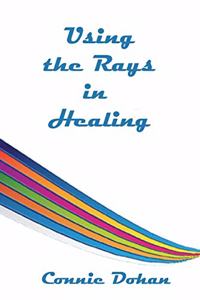 Using the Rays in Healing