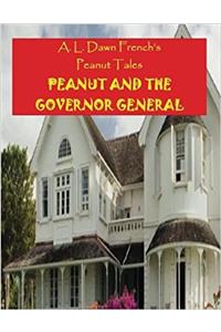 Peanut and the Governor General (Peanut Tales)