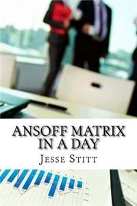 Ansoff Matrix in a Day