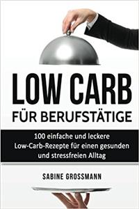 Low Carb für Berufstätige