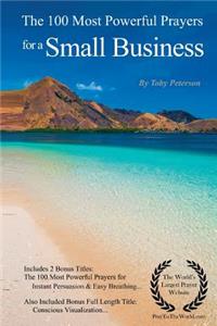 Small Business Prayers the 100 Most Powerful Prayers for a Small Business - With 2 Bonus Books to Pray for Instant Persuasion & Easy Breathing