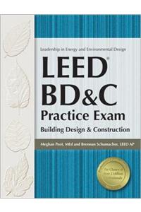 Leed Bd&c Practice Exam: Building Design & Construction