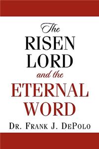 Risen Lord & The Eternal Word