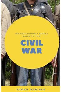 Ridiculously Simple Guide to the Civil War
