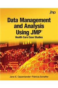 Data Management and Analysis Using JMP