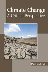 Climate Change: A Critical Perspective