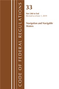 Code of Federal Regulations, Title 33 Navigation and Navigable Waters 200-End, Revised as of July 1, 2019