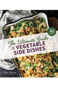 The Ultimate Guide to Vegetable Side Dishes