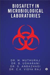 Biosafety in Microbiological Laboratories