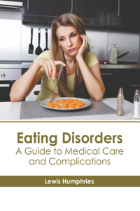 Eating Disorders: A Guide to Medical Care and Complications