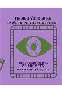 Finding Your Muse 52 Week Photo Challenge