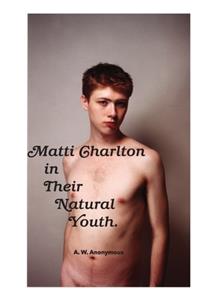 Matti Charlton In Their Natural Youth