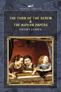 The Turn of the Screw & The Aspern Papers